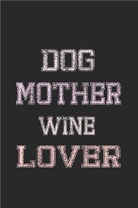 Dog Mother Wine Lover