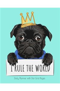 I Rule the World, 2020 Daily Planner with Dot Grid Pages