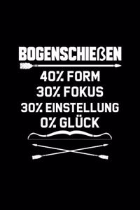 Bogenschießen 40% Form 30% Fokus 0% Glück