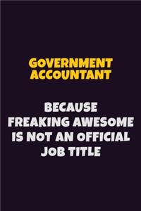 Government Accountant, Because Freaking Awesome Is Not An Official Job Title