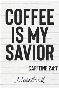 Coffee Is My Savior Caffeine 24