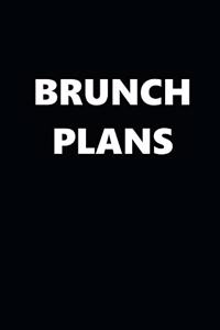 2020 Weekly Planner Brunch Plans 134 Pages