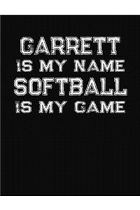 Garrett Is My Name Softball Is My Game
