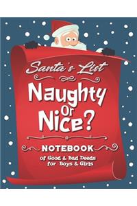 Santa's List Naughty Or Nice? Notebook