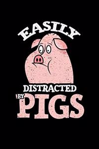 Easily Distracted By Pigs