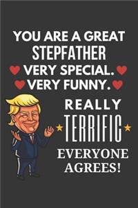 You Are A Great Stepfather Very Special Very Funny Really Terrific Everyone Agrees! Notebook