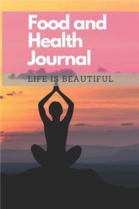 Food and Health Journal/Food Diary/Fitness Journal Notebook (Life is Beautiful)