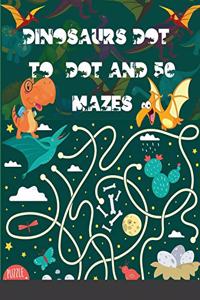 Dinosaurs Dot-to-Dot and 50 Mazes