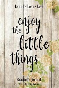 Enjoy the Little Things - Gratitude Journal