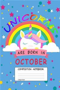 Unicorns Are Born in October: Unicorn Month, 100 Blank Lined Page Softcover Journal, College Ruled Composition Notebook, 6x9 Design Cover Note Book