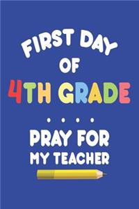 First Day of 4th Grade Pray for My Teacher