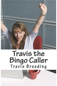 Travis the Bingo Caller