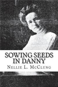Sowing Seeds in Danny