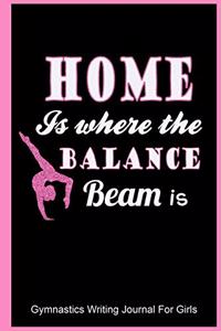 Home Is Where the Balance Beam Is