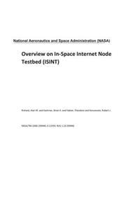 Overview on In-Space Internet Node Testbed (Isint)