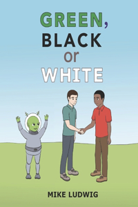Green, Black or White