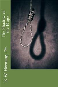 The Shadow of the Rope