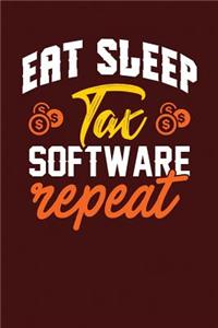 Eat Sleep Tax Software Repeat