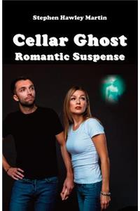 Cellar Ghost: Romantic Suspense