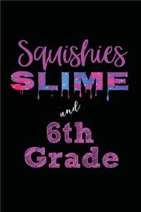 Squishies Slime & 6th Grade