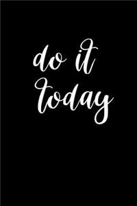 2019 Weekly Planner Motivational Phrase Do It Today 134 Pages