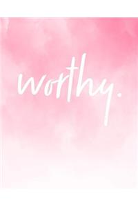 Worthy: Prayer Journal / Notebook (8x10 Pink)