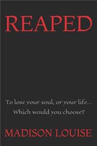 Reaped