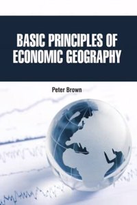 Basic Principles Of Economic Geography