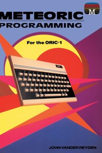 Meteoric Programming for the Oric-1