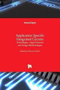 Application Specific Integrated Circuits