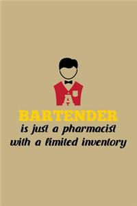A Bartender Is Just a Pharmacist with a Limited Inventory