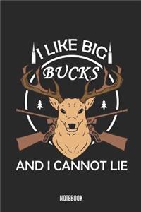 I Like Big Bucks and I Cannot Lie Notebook