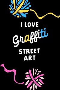 I Love Graffiti Street Art