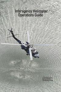 Interagency Helicopter Operations Guide