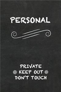 Personal Private Keep Out Don't Touch
