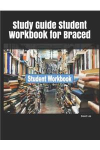 Study Guide Student Workbook for Braced
