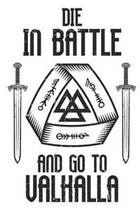 Die in Battle and Go to Valhalla