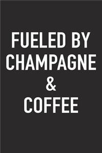 Fueled by Champagne and Coffee