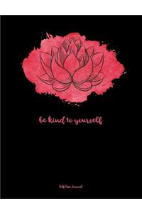 Self Care Journal: Take Care of Yourself with This Prompted Self Care Workbook with a Watercolor Pink and Black Cover and a Be Kind to Yourself Motivational Quote.