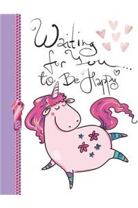 Waiting for You to Be Happy