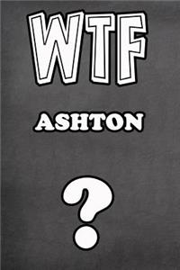 Wtf Ashton ?
