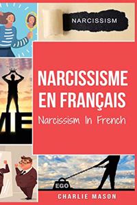 Narcissisme En français/Narcissism In French