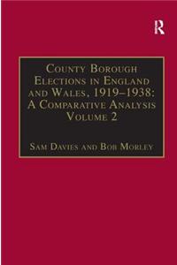 County Borough Elections in England and Wales, 1919-1938: A Comparative Analysis