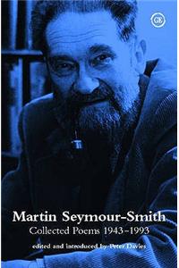 Martin Seymour Smith: Collected Poems 1943-1993