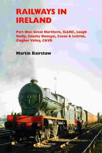 Railways in Ireland Part One