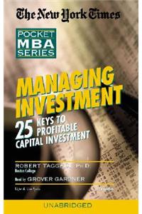 Managing Investment: 25 Keys to Profitable Capital Investment