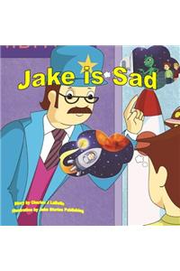 Jake is Sad