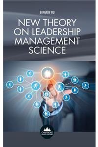 New Theory on Leadership Management Science
