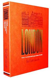 London: The Collected Guides: Guides to the Usual & Unusual