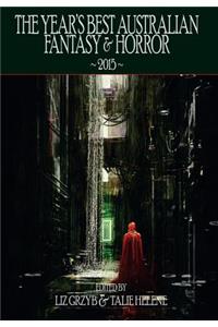 The Year's Best Australian Fantasy and Horror 2015